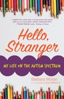 Hello, Stranger: My Life on the Autism Spectrum 0999742256 Book Cover