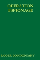 Operation Espionage 1365413098 Book Cover