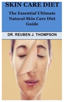 Skin Care Diet: The Essential Ultimate Natural Skin Care Diet Guide null Book Cover