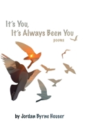It's You, It's Always Been You 1087860954 Book Cover