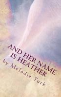 And Her Name is Heather 1497360102 Book Cover