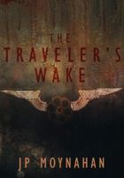 The Traveler's Wake 1620075873 Book Cover