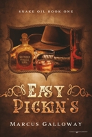 Easy Pickin's (Snake Oil) B0FH33ST9F Book Cover