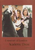 University of London Academic Dress 0718716086 Book Cover