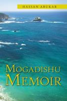 Mogadishu Memoir 1504907663 Book Cover