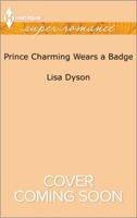 Prince Charming Wears a Badge (TALES FROM WHITTLER'S CREEK) 0373610068 Book Cover