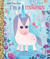 I'm a Unicorn 1524715123 Book Cover