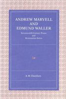 Andrew Marvell and Edmund Waller: Seventeenth-Century Praise and Restoration Satire 0271007036 Book Cover