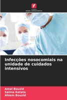 Infecções nosocomiais na unidade de cuidados intensivos (Portuguese Edition) 6630346424 Book Cover