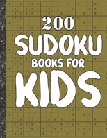 Sudoku books for kids: 200 Sudokus from Easy with solutions for Kids Gifts Sudoku lovers toddler Kids B086Y3SFWS Book Cover