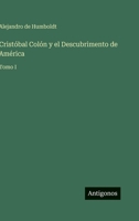 Crist�bal Col�n y el Descubrimento de Am�rica: Tomo I 3368000640 Book Cover