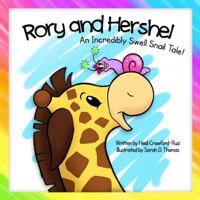 Rory and Hershel - An Incredibly Swell Snail Tale! 1484078306 Book Cover