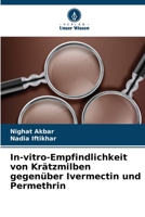 In-vitro-Empfindlichkeit von Krätzmilben gegenüber Ivermectin und Permethrin (German Edition) 6208677882 Book Cover
