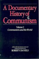 A Documentary History of Communism (Communism & the World) 0874513006 Book Cover