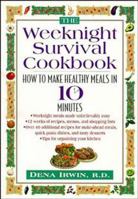 The Weeknight Survival Cookbook: How to Make Healthy Meals in 10 Minutes 0471347132 Book Cover