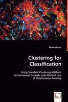 Clustering for Classification: Using Standard Clustering Methods 3639031636 Book Cover