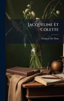Jacqueline Et Colette (French Edition) 1023903563 Book Cover