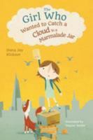 The Girl Who Wanted to Catch a Cloud in a Marmalade Jar 0995795908 Book Cover