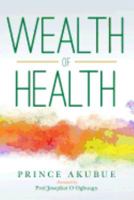 Wealth of Health 1543021867 Book Cover