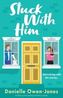 Stuck with Him: A hilarious and uplifting romantic comedy 1803140860 Book Cover