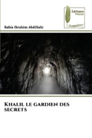 Khalil le gardien des secrets (French Edition) 6209223524 Book Cover