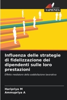 Influenza delle strategie di fidelizzazione dei dipendenti sulle loro prestazioni (Italian Edition) 6208410061 Book Cover