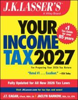 J.K. Lasser's Your Income Tax 2027: For Preparing Your 2026 Tax Return 1394461577 Book Cover