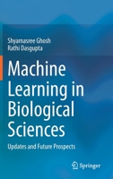 Machine Learning in Biological Sciences: Updates and Future Prospects 981168880X Book Cover