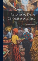 Relation D'un Séjour À Alger... 102235728X Book Cover