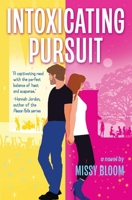 Intoxicating Pursuit B0FKHCR8Q6 Book Cover