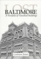 Lost Baltimore: A Portfolio of Vanished Buildings (Maryland Paperback Bookshelf) 0801846072 Book Cover