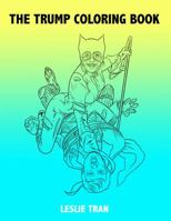 The Trump Coloring Book 0997847603 Book Cover