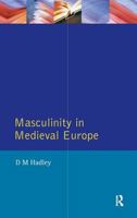 Masculinity in Medieval Europe (Women and Men in History) B0073CR588 Book Cover