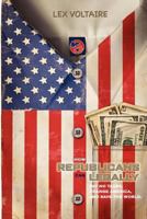 How Republicans Can Legally Pay No Taxes, Change America, and Save the World. 1456311263 Book Cover