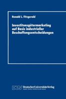 Investitonsgutermarketing Auf Basis Industrieller Beschaffungsentscheidungen: Entscheidungsprozesse Beim Kauf Von Industrieanlagen 3824400243 Book Cover