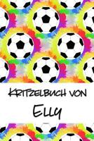 Kritzelbuch von Elly: Kritzel- und Malbuch mit leeren Seiten f�r deinen personalisierten Vornamen 1078174539 Book Cover