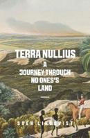 Terra Nullius: A Journey Through No One's Land 1595580514 Book Cover