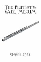 The Flutist's Vade Mecum 1493140965 Book Cover