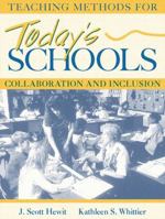 Teaching Methods for Today's Schools: Collaborative and Inclusion 0205154131 Book Cover