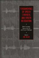 Fundamentals of Speech Synthesis and Speech Recognition