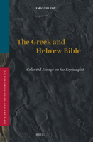 Vetus Testamentum, Supplements, the Greek and Hebrew Bible: Collected Essays on the Septuagint 9004113096 Book Cover