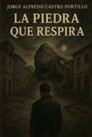 LA PIEDRA QUE RESPIRA B0FX2B36PS Book Cover