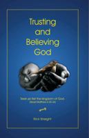 Trusting and Believing God 1572586737 Book Cover