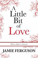 A Little Bit of Love 1939949041 Book Cover