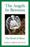 The Angels In Between: The Book of Muse 1782791140 Book Cover