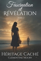 Fascination et Révélation: Héritage Caché (French Edition) B0FMFVR3TM Book Cover