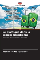 Le plastique dans la société brésilienne (French Edition) 6209497500 Book Cover