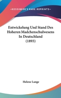 Entwicklung Und Stand Des Hoheren Madchenschulwesens in Deutschland 3744675858 Book Cover