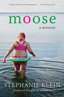 Moose: A Memoir of Fat Camp 0061672866 Book Cover