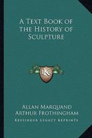A Text-Book of the History of Sculpture 9353977908 Book Cover